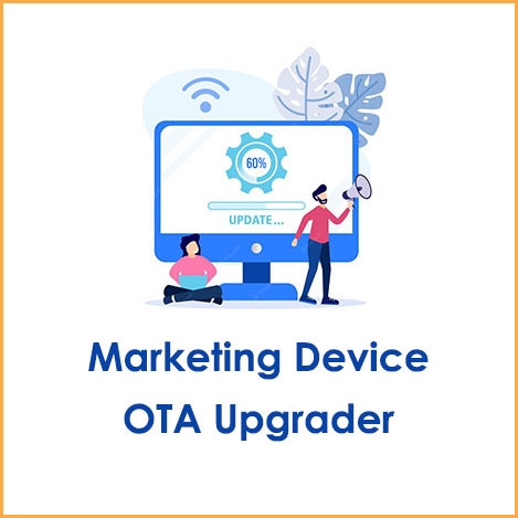 Marketing Device OTA Upgrader